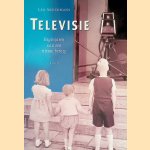 Televisie: beginjaren van een nieuw beroep door Leo Akkermans