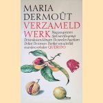 Verzameld werk: Nog pas gisteren; Spel van tifa-gongs; De tienduizend dingen; De juwelen haarkam; De kist; De sirenen; Donker van uiterlijk en andere verhalen door Maria Dermoût