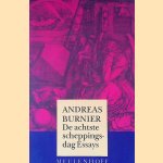 De achtste scheppingsdag: Essays 1987-1990 door Andreas Burnier