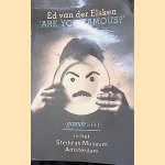 'Are you famous?' La grande parade in het Stedelijk Museum Amsterdam door Ed van der Elsken