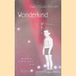 Wonderkind: kroniek van een Amerikaanse jeugd
Gary Goldschneider e.a.
€ 6,00 Wonderkind: kroniek van een Amerikaanse jeugd
Gary Goldschneider e.a.
€ 6,00