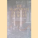 De slavernij in Oost en West: Het Amsterdam-onderzoek door Pepijn Brandon e.a.