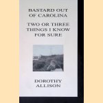 Bastard Out of Carolina: Two Or Three Things I Know for Sure
Dorothy Allison
€ 20,00 Bastard Out of Carolina: Two Or Three Things I Know for Sure
Dorothy Allison
€ 20,00