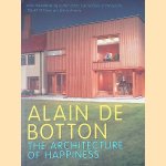 The Architecture of Happiness door Alain De Botton