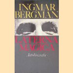 Laterna magica: autobiografie
Ingmar Bergman
€ 5,00 Laterna magica: autobiografie
Ingmar Bergman
€ 5,00
