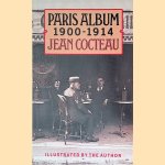 Paris Album: 1900-1914 door Jean Cocteau