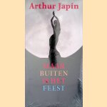 Arthur Japin leest Maar buiten is het feest *8CD LUISTERBOEK* door Arthur Japin