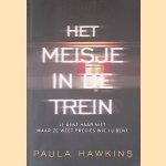 Het meisje in de trein: je kent haar niet, maar ze weet precies wie jij bent
Paula Hawkins
€ 6,00 Het meisje in de trein: je kent haar niet, maar ze weet precies wie jij bent
Paula Hawkins
€ 6,00