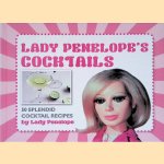 Lady Penelope's Cocktails: 50 Splendid Recipes door Sarah Tomley e.a.
