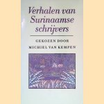 Verhalen van Surinaamse schrijvers door Michiel van Kempen