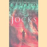 With the Jocks: A Soldier's Struggle for Europe 1944-45 door Peter White e.a.