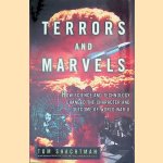 Terrors and Marvels: How Science and Technology Changed the Character and Outcome of World War II door Tom Shachtman