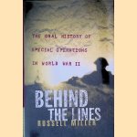 Behind The Lines: The Oral History Of Special Operations door Russell Miller