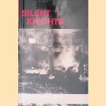 Silent Knights: Blowing the Whistle on Military Accidents and Their Cover-ups door Alan E. Diehl