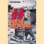 The SS Hunter Battalions: The Hidden History of the Nazi Resistance Movement 1944-45 door Perry Biddiscombe