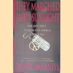 They Marched Into Sunlight: War and Peace in Vietnam and America, October 1967 door David Maraniss