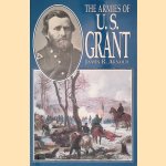 The Armies of U.S. Grant door James R. Arnold