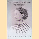 The Invisible Woman: The Story of Nelly Ternan and Charles Dickens
Claire Tomalin
€ 15,00 The Invisible Woman: The Story of Nelly Ternan and Charles Dickens
Claire Tomalin
€ 15,00