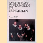 Amsterdamse zilversmeden en hun merken door K.A. Citroen