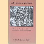 A Constant Ferment: A History of the Thyroid Clinic and Laboratory at Massachusetts General Hospital, 1913-1990 door John B. Stanbury