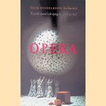 Opera: Twaalf opera?s als spiegels van hun tijd door Dick Disselkoen
