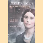 Red Princess: A Revolutionary Life
Sofka Zinovieff
€ 10,00 Red Princess: A Revolutionary Life
Sofka Zinovieff
€ 10,00