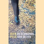 De economie van de eer: een nieuwe visie op verdienste en beloning door Dick Lodewijk Pels