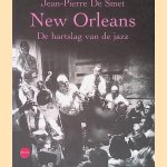 New Orleans: de hartslag van de jazz door Jean-Pierre De Smet