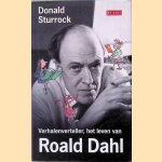Verhalenverteller: de biografie van Roald Dahl
Donald Sturrock
€ 10,00 Verhalenverteller: de biografie van Roald Dahl
Donald Sturrock
€ 10,00