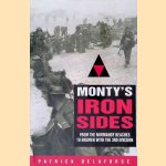 Monty's Iron Sides: From the Normandy Beaches to Bremen with the 3rd Division door Patrick Delaforce