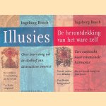 Illusies: over bevrijding uit de doolhof van destructieve emoties; De herontdekking van het ware zelf: een zoektocht naar emotionele harmonie (2 delen) door Ingeborg Bosch