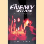 The Enemy Within: A History of Espionage door Terry Crowdy