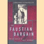 The Faustian Bargain: The Art World in Nazi Germany door Jonathan Petropoulos