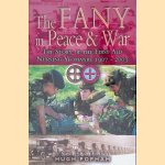 The FANY in Peace and War: The Story of the First Aid Nursing Yeomanry, 1907-2003 door Hugh Popham