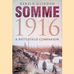 Somme 1916: A Battlefield Companion door Gerald Gliddon