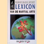 Lexicon van de Martial Arts: van Aikido tot zen door Wolfgang Weinmann
