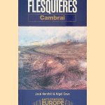 Flesquières: Cambrai door Jack Horsfall e.a.