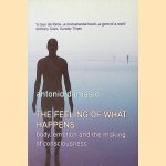 The Feeling of what Happens: Body and Emotion in the Making of Consciousness
Antonio Damasio
€ 7,00 The Feeling of what Happens: Body and Emotion in the Making of Consciousness
Antonio Damasio
€ 7,00