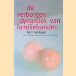 Verborgen dynamiek van familiebanden door Bert Hellinger