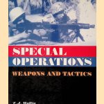 Special Operations: Weapons & Tactics door Timothy John Mullin
