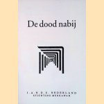 De dood nabij door Drs. W. van - en anderen Lommel