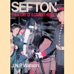 Sefton: The Story of a Cavalry Horse door J. N. P. Watson