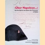 Über Napoleon: Auf den Spuren des Kaisers der Franzosen in Gotha: Ausstellungskatalog, Schloss Friedenstein, Gotha door Juliane Brandsch