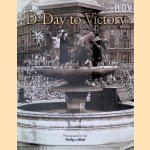 D-Day to Victory door Maureen Hill