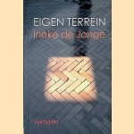 Eigen terrein: verhalen door Ineke de Jonge