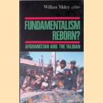 Fundamentalism Reborn?: Afghanistan and the Taliban door William Maley