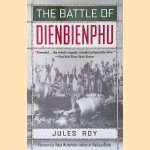 The Battle of Dienbienphu door Jules Roy e.a.