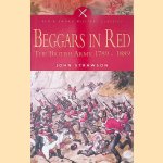 Beggars in Red: The British Army 1789-1889 door John Strawson