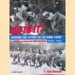 Go to it! Victory on the home front 1939 to 1945 door Asa Briggs