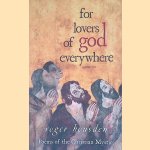 For Lovers of God Everywhere: Poems of the Christian Mystics door Roger Housden